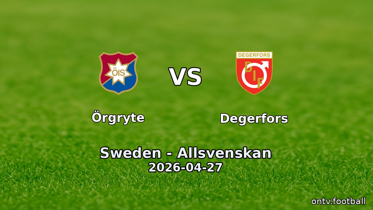 Örgryte vs Degerfors