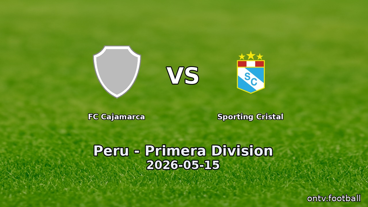 FC Cajamarca vs Sporting Cristal