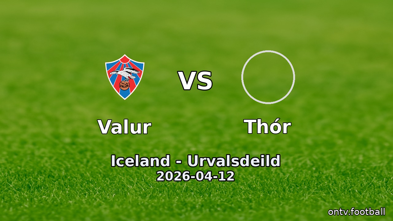 Valur vs Thór