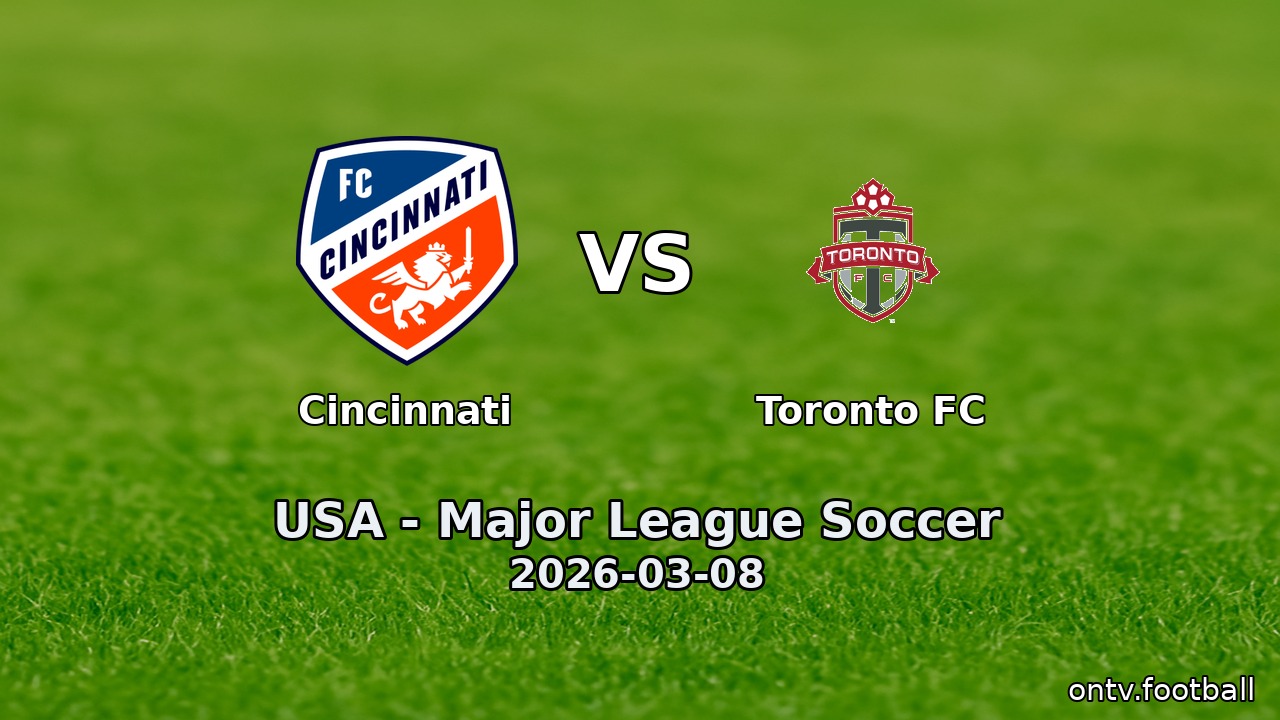 Cincinnati vs Toronto FC