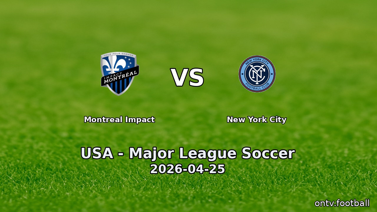 Montreal Impact vs New York City