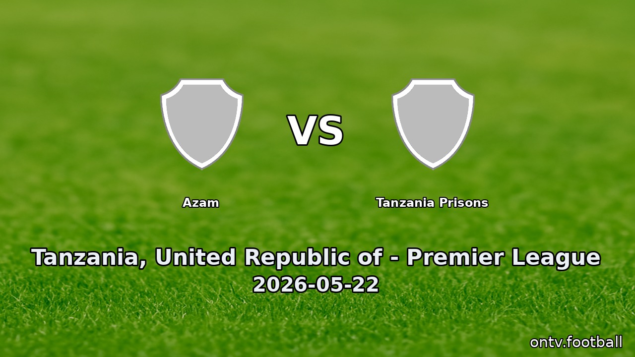 Azam vs Tanzania Prisons