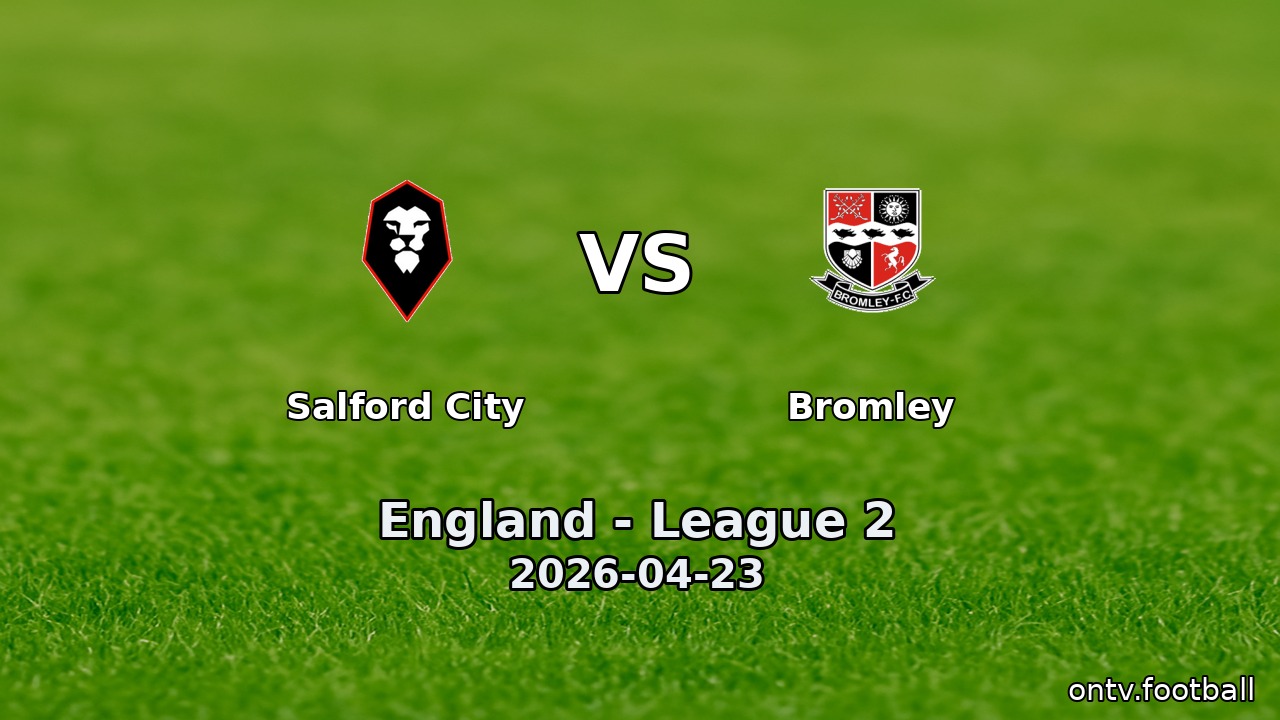 Salford City vs Bromley
