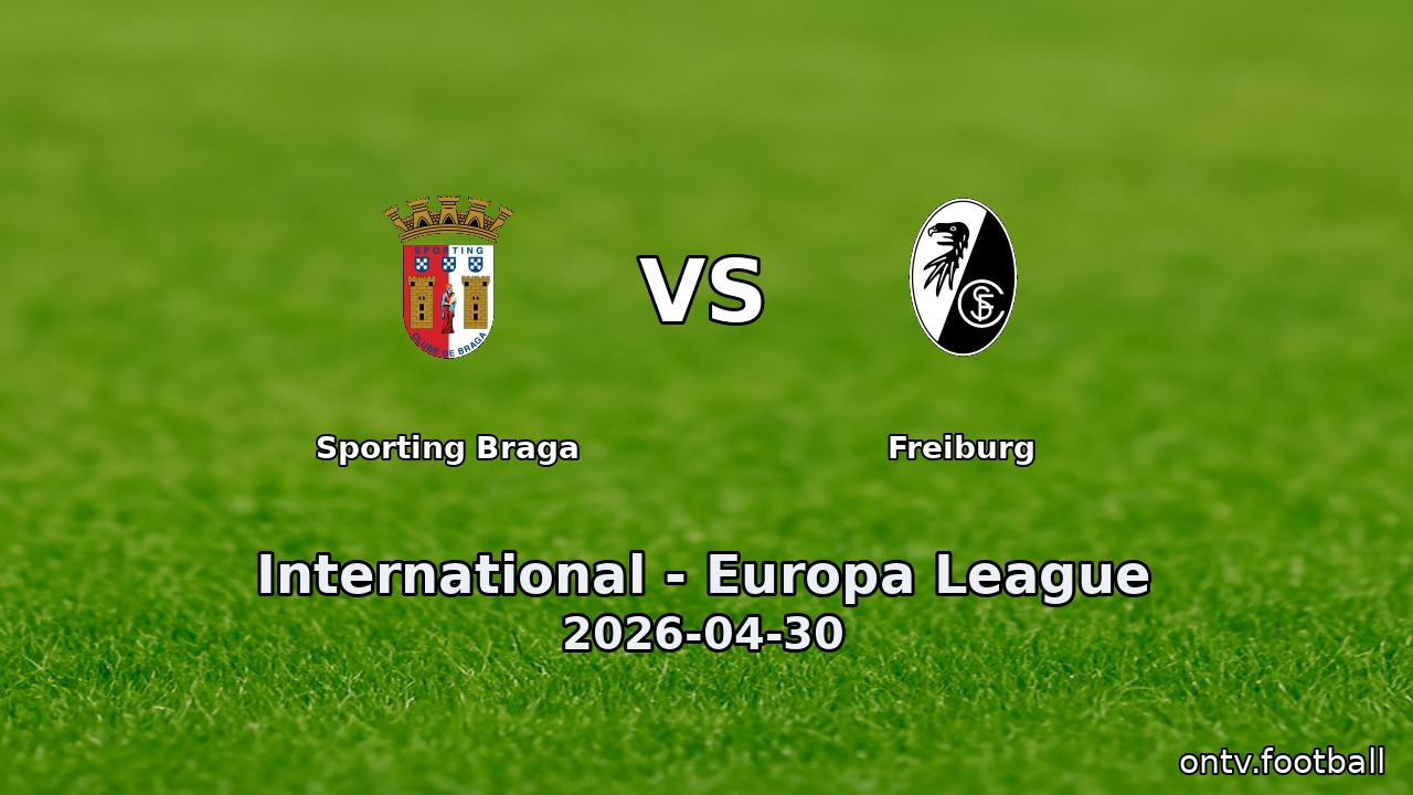 Sporting Braga vs Freiburg