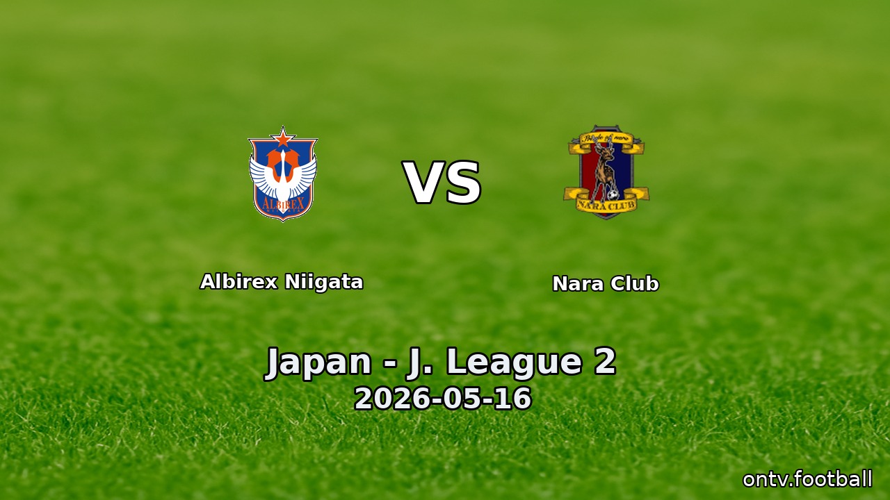 Albirex Niigata vs Nara Club