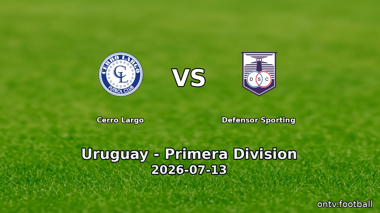 Cerro Largo vs Defensor Sporting