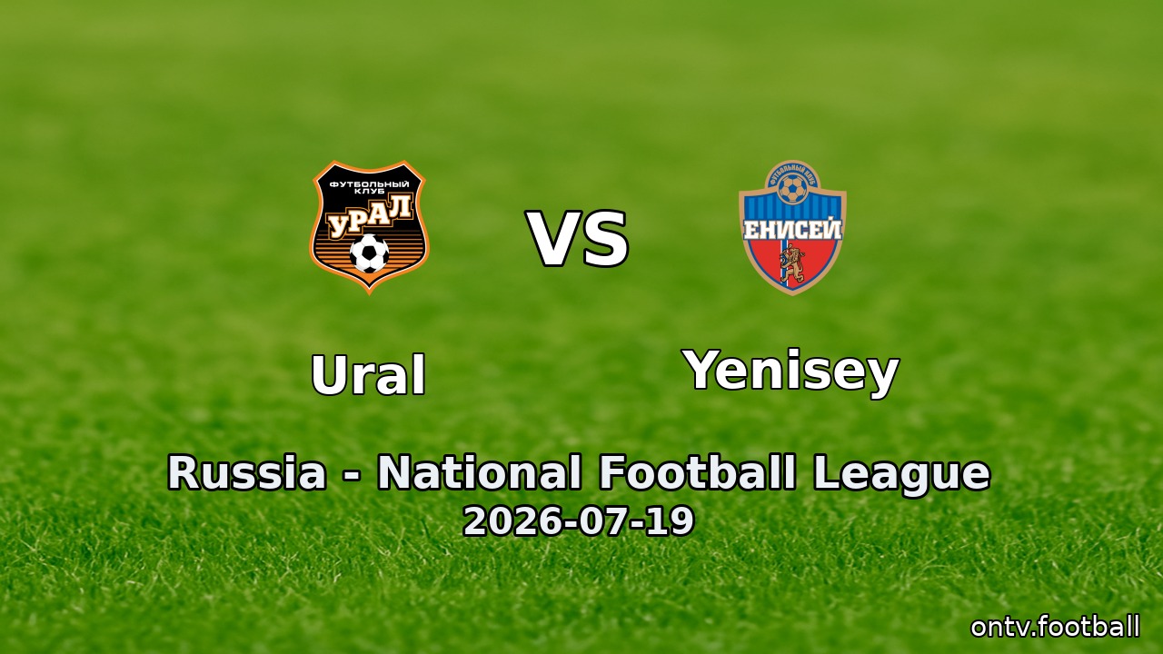 Ural vs Yenisey