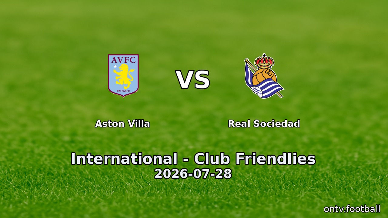 Aston Villa vs Real Sociedad