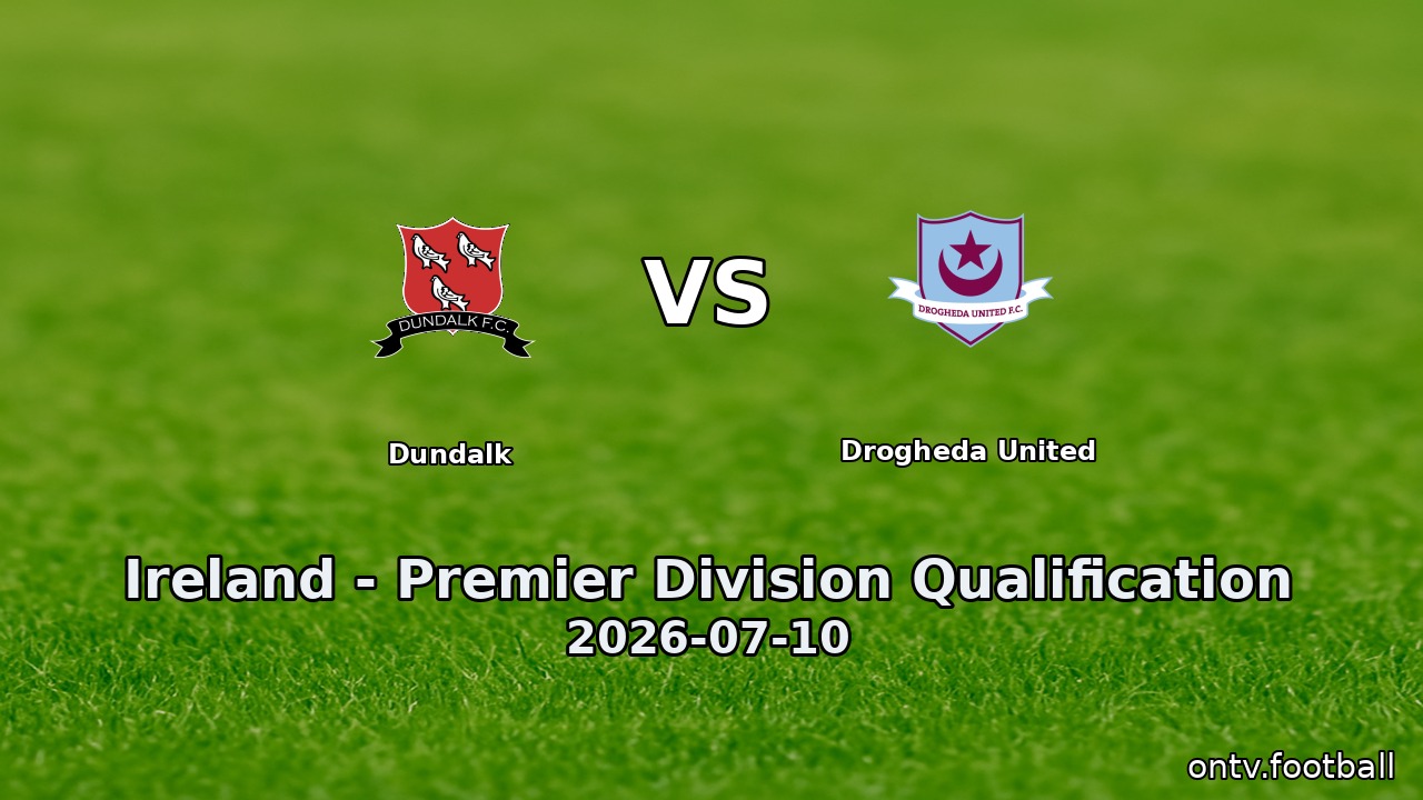 Dundalk vs Drogheda United