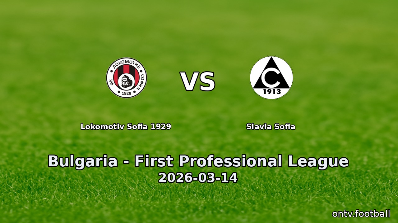 Lokomotiv Sofia 1929 vs Slavia Sofia