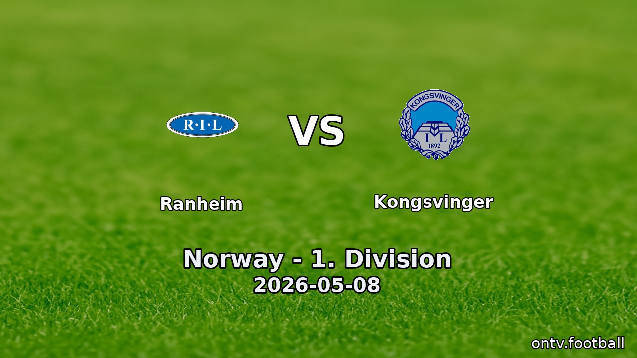Ranheim vs Kongsvinger