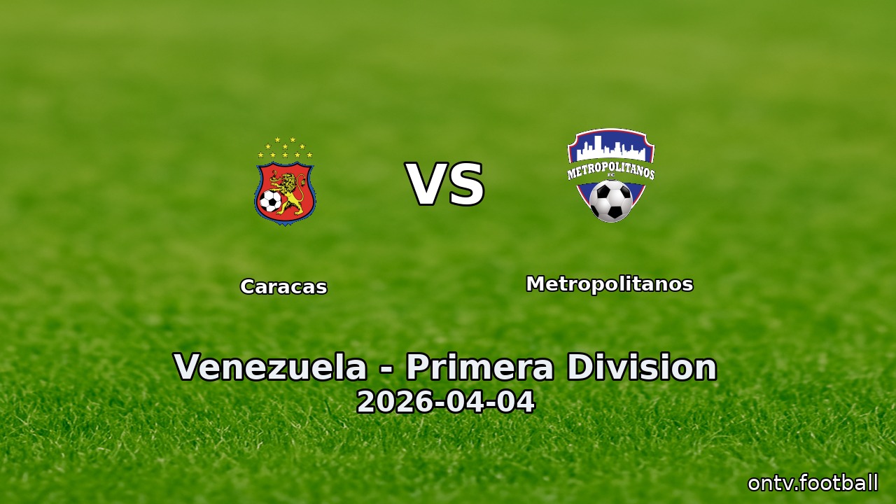 Caracas vs Metropolitanos