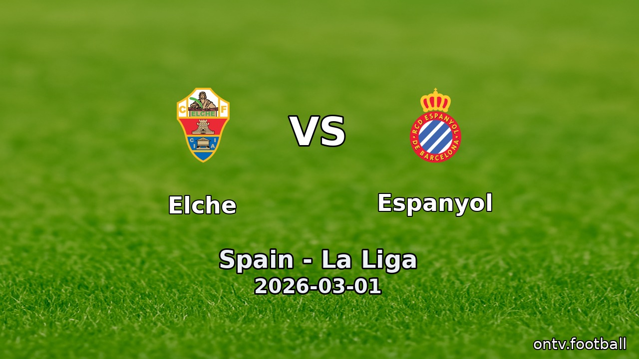 Elche vs Espanyol