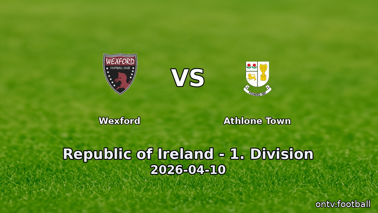 Wexford vs Athlone Town