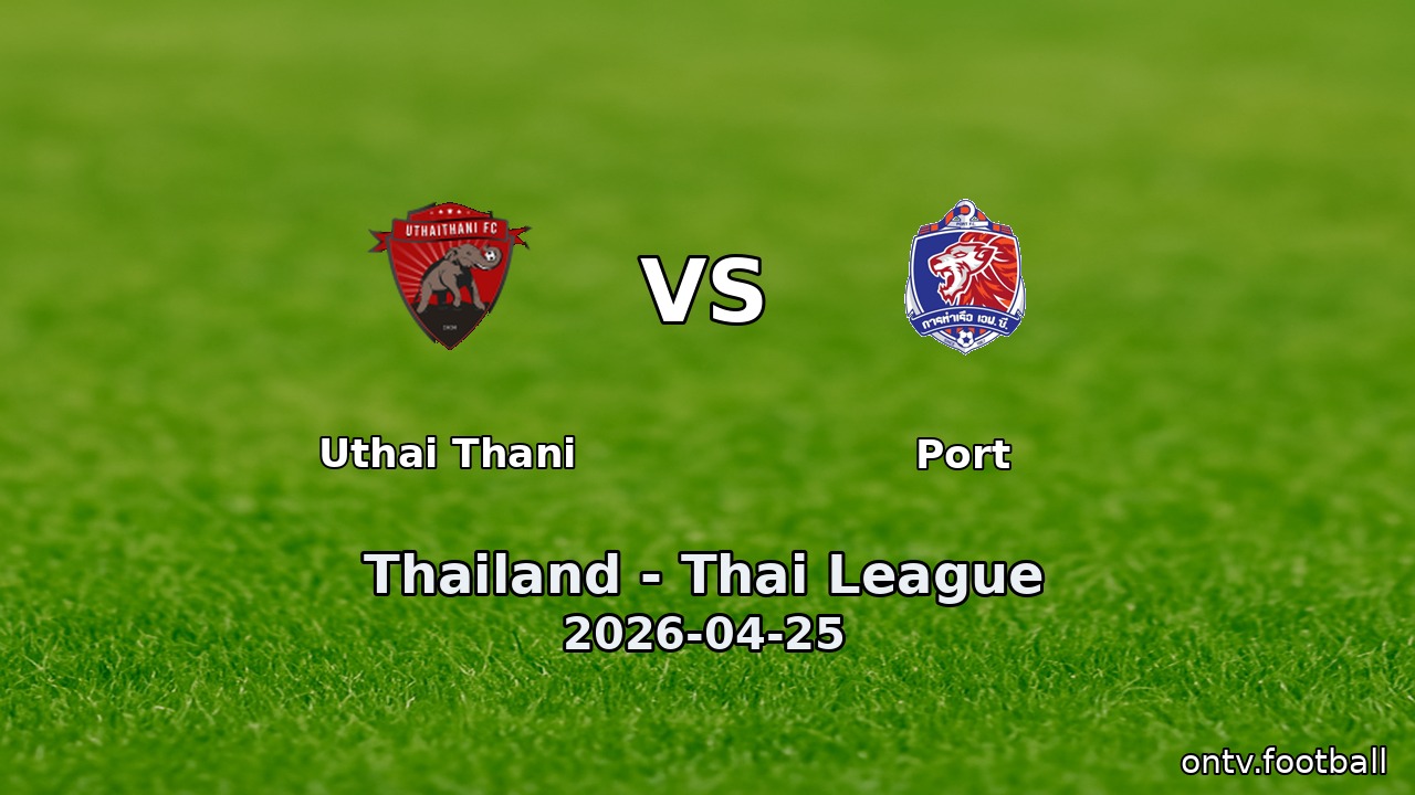 Uthai Thani vs Port