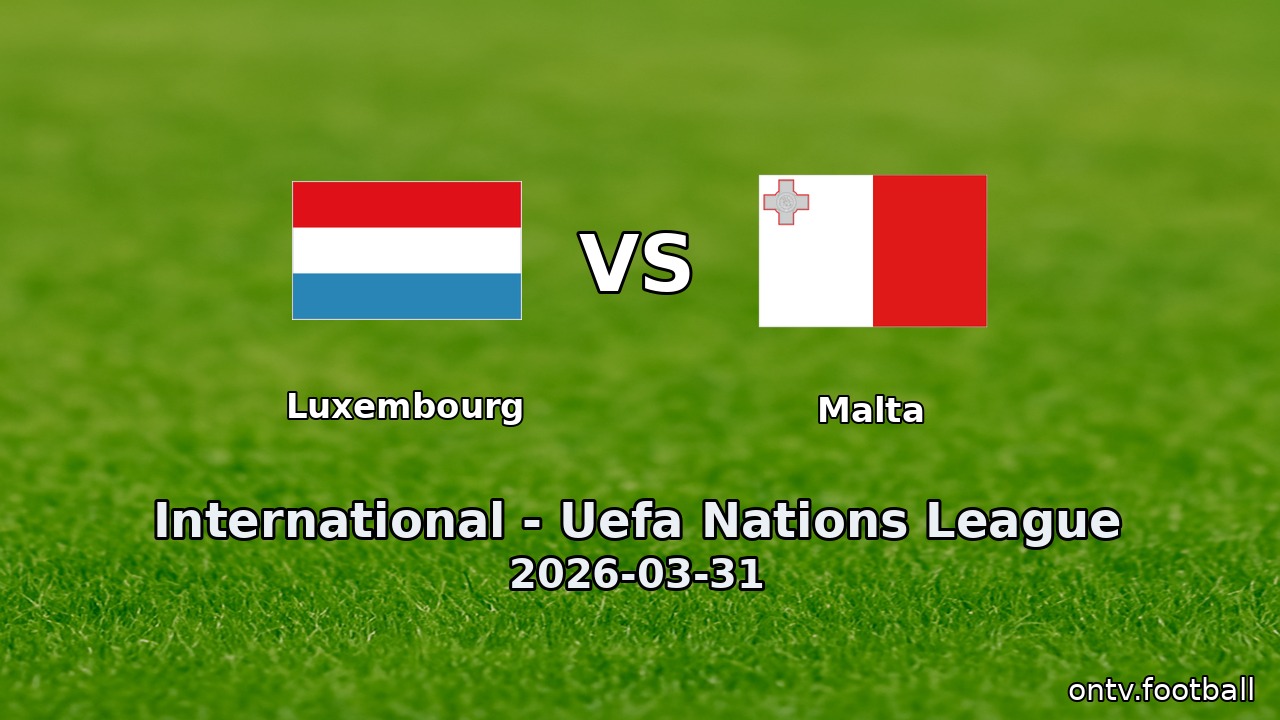 Luxembourg vs Malta