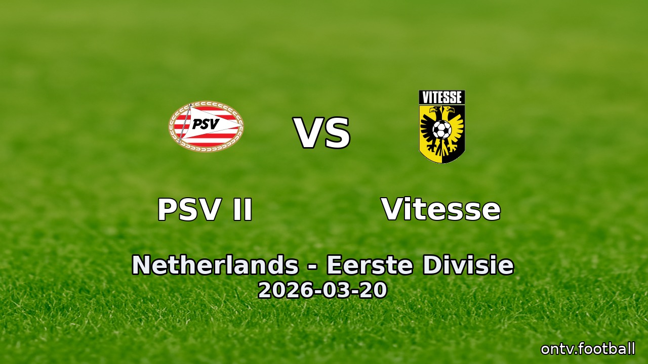 PSV II vs Vitesse