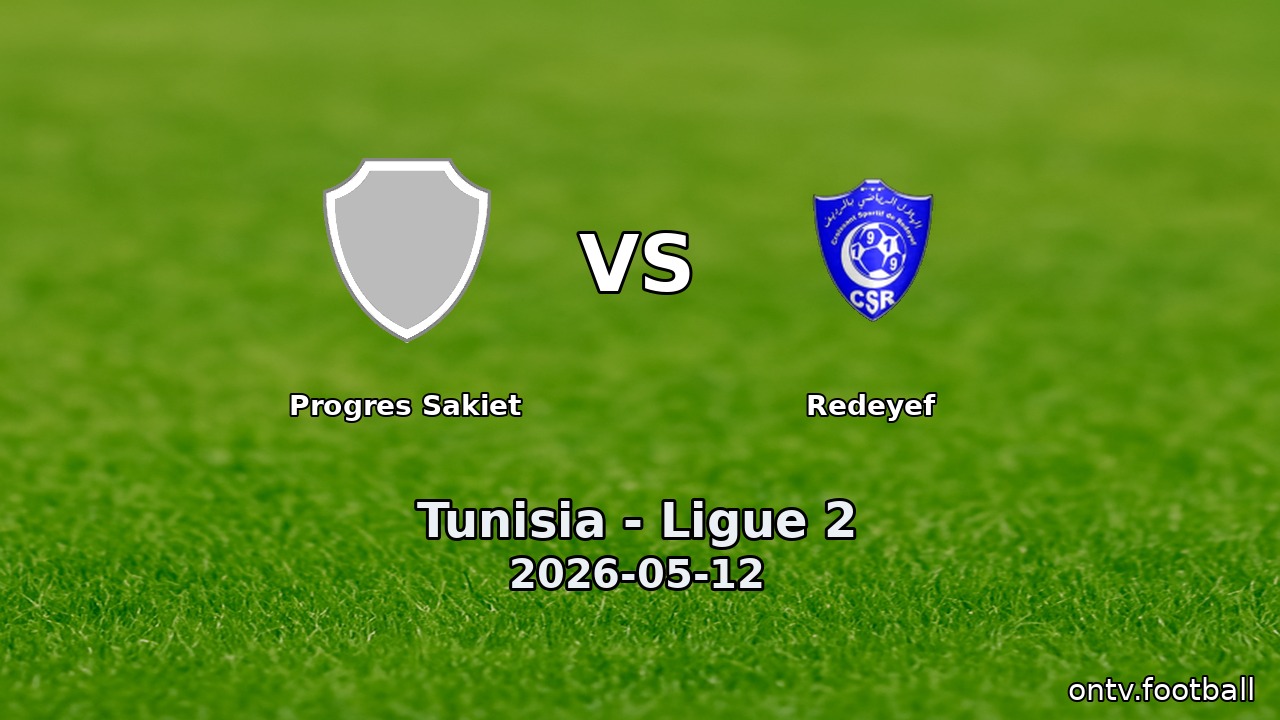 Progres Sakiet vs Redeyef