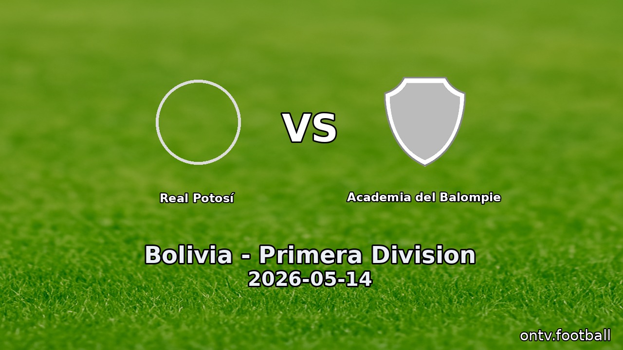 Real Potosí vs Academia del Balompie