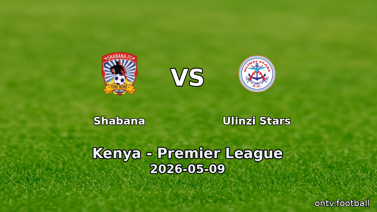 Shabana vs Ulinzi Stars