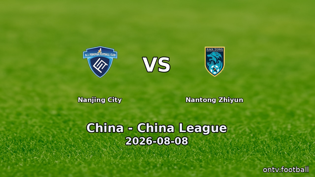 Nanjing City vs Nantong Zhiyun