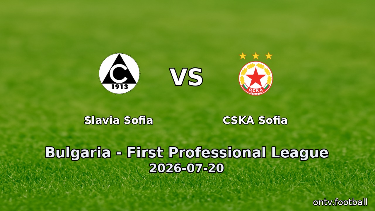 Slavia Sofia vs CSKA Sofia