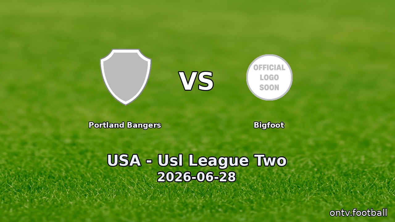 Portland Bangers vs Bigfoot