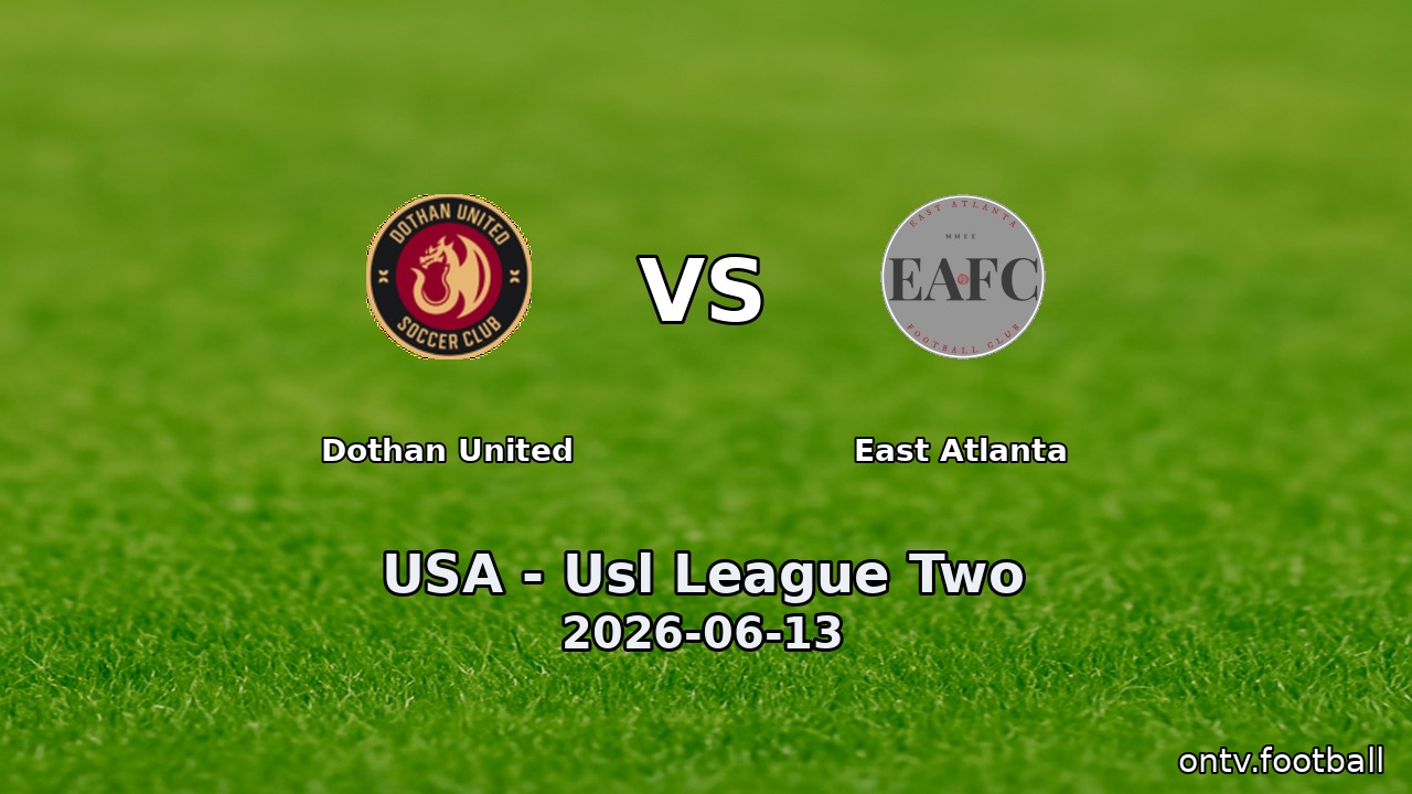 Dothan United vs East Atlanta