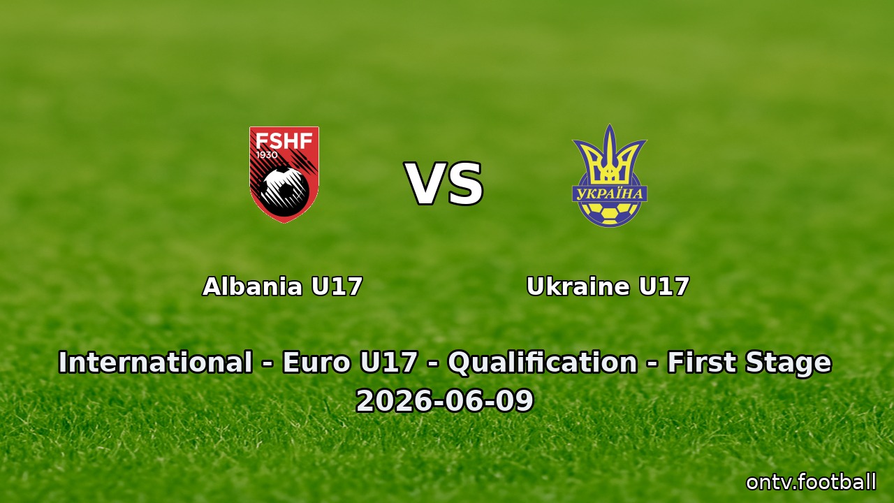 Albania U17 vs Ukraine U17