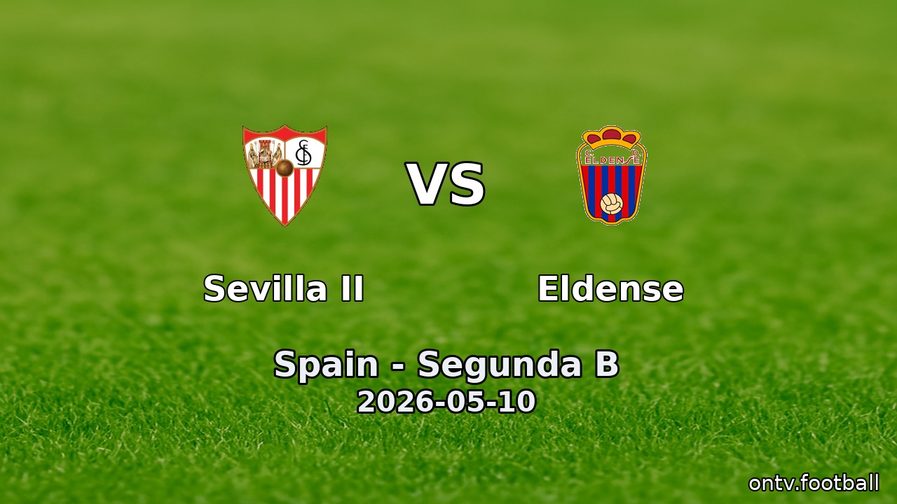 Sevilla II vs Eldense