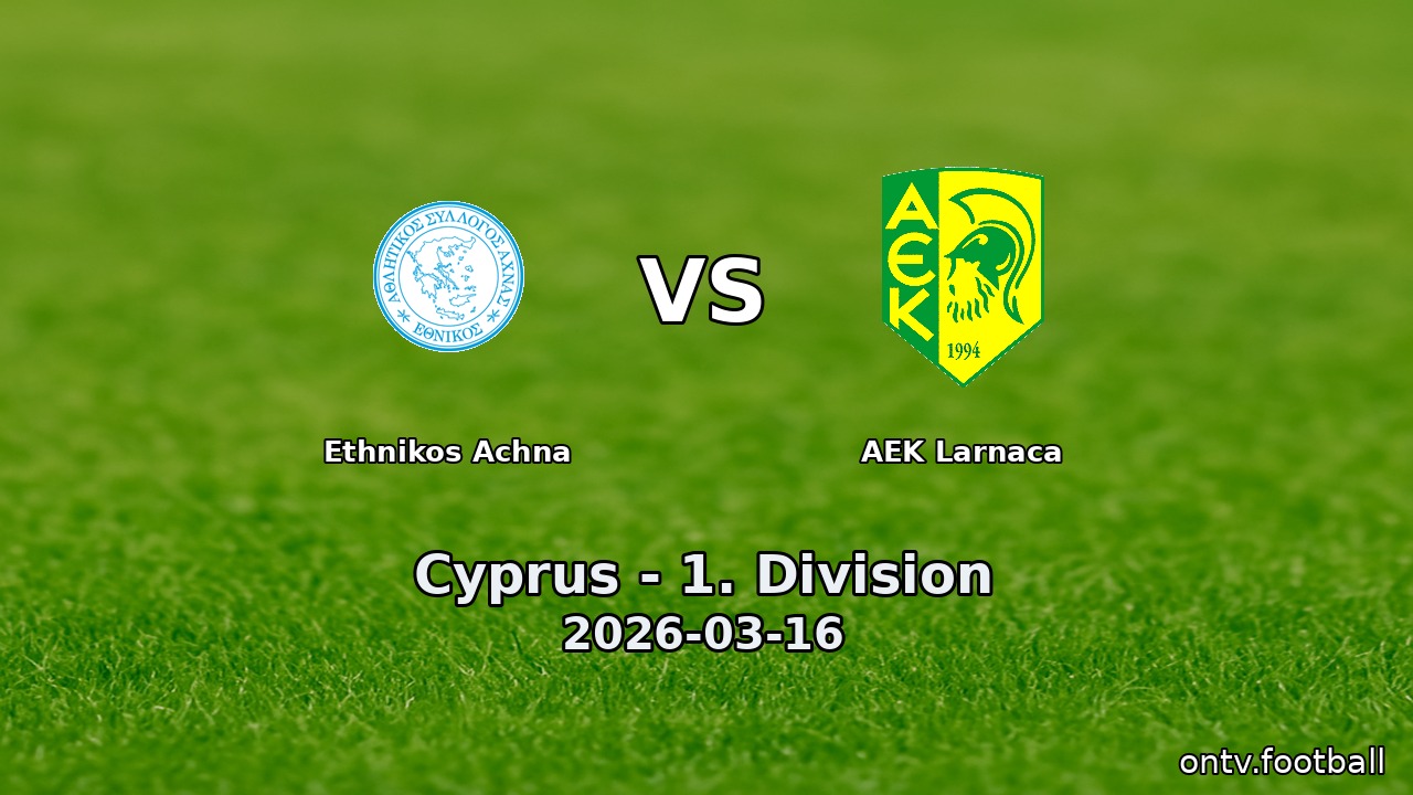 Ethnikos Achna vs AEK Larnaca