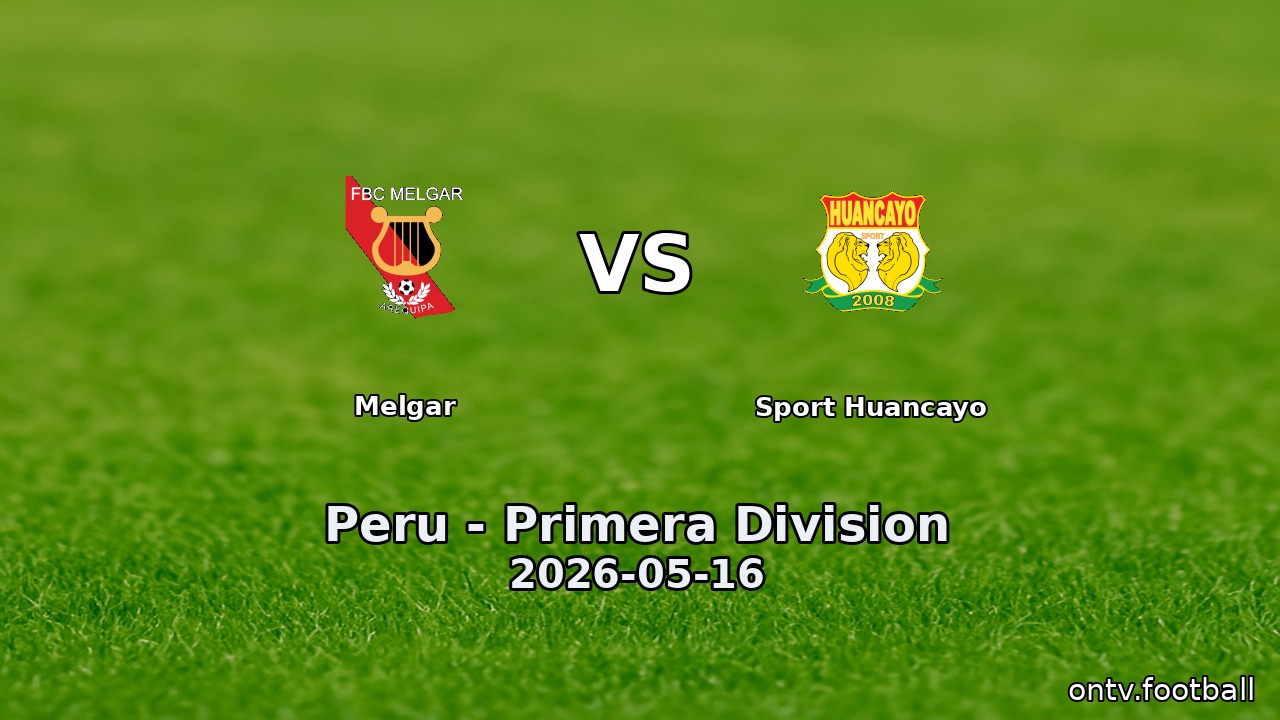 Melgar vs Sport Huancayo
