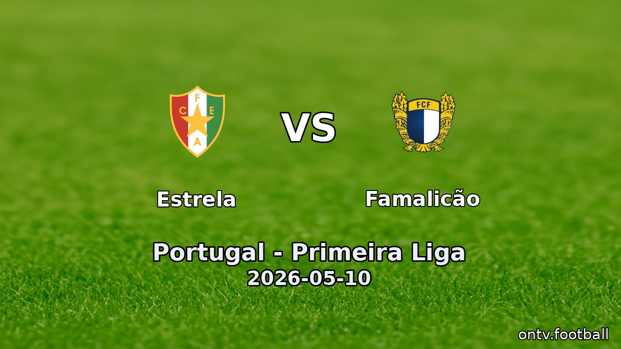 Estrela vs Famalicão