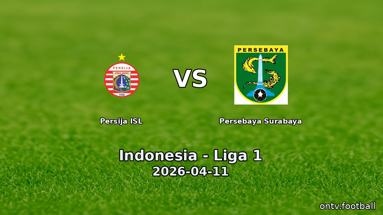 Persija ISL vs Persebaya Surabaya