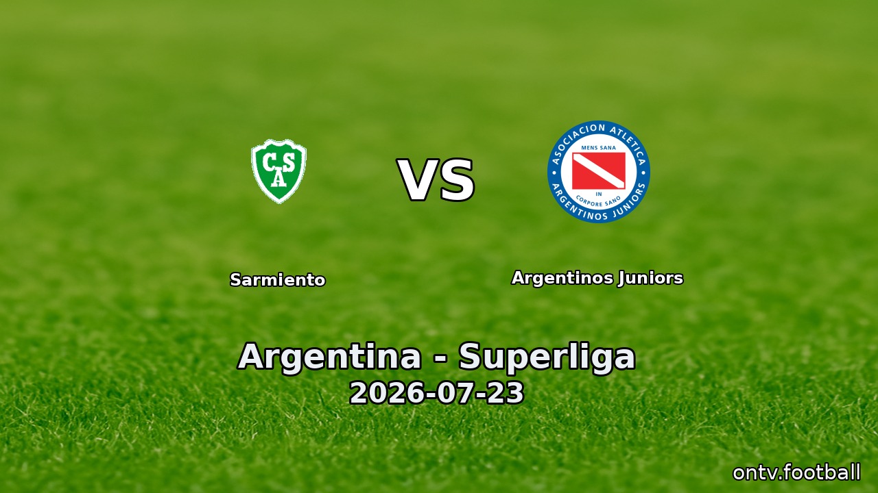 Sarmiento vs Argentinos Juniors