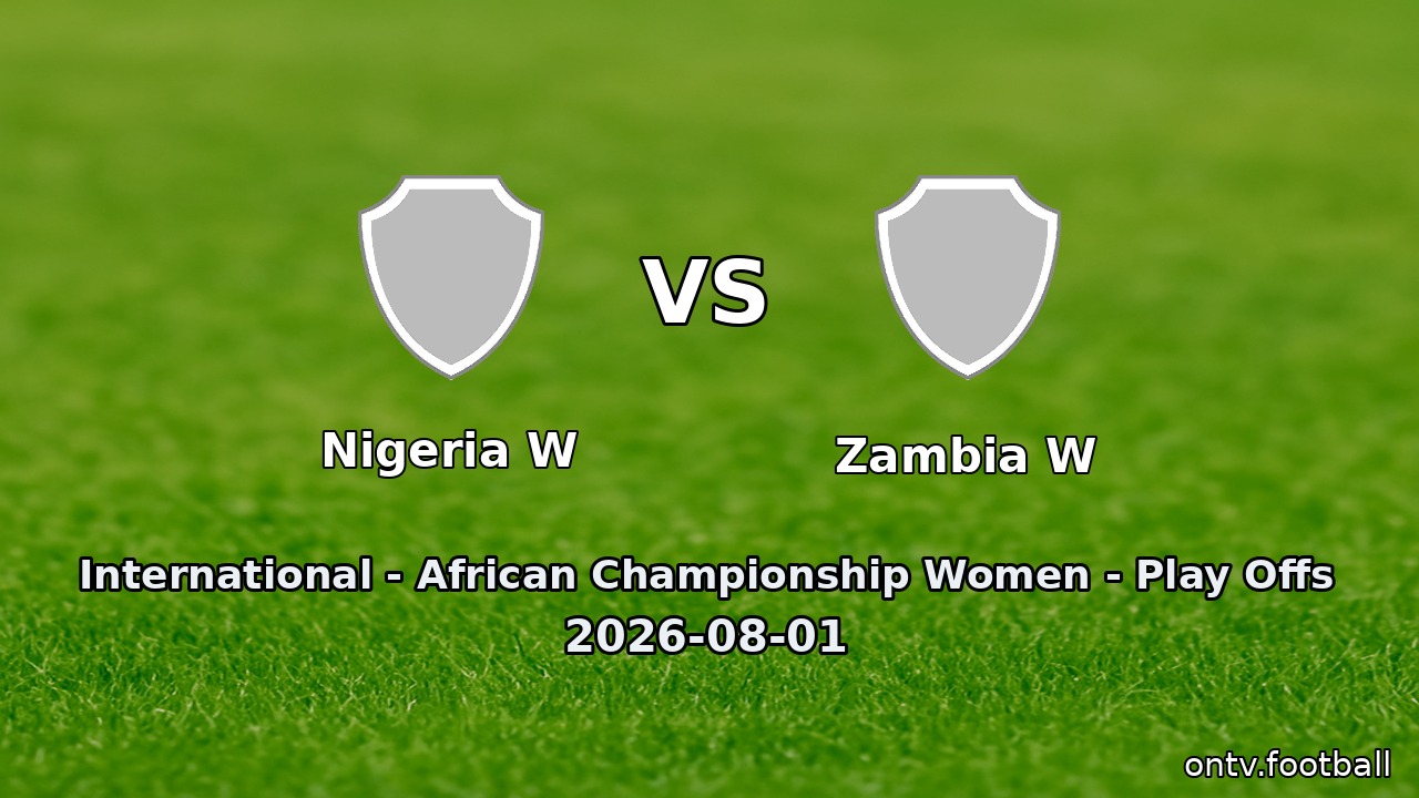 Nigeria W vs Zambia W