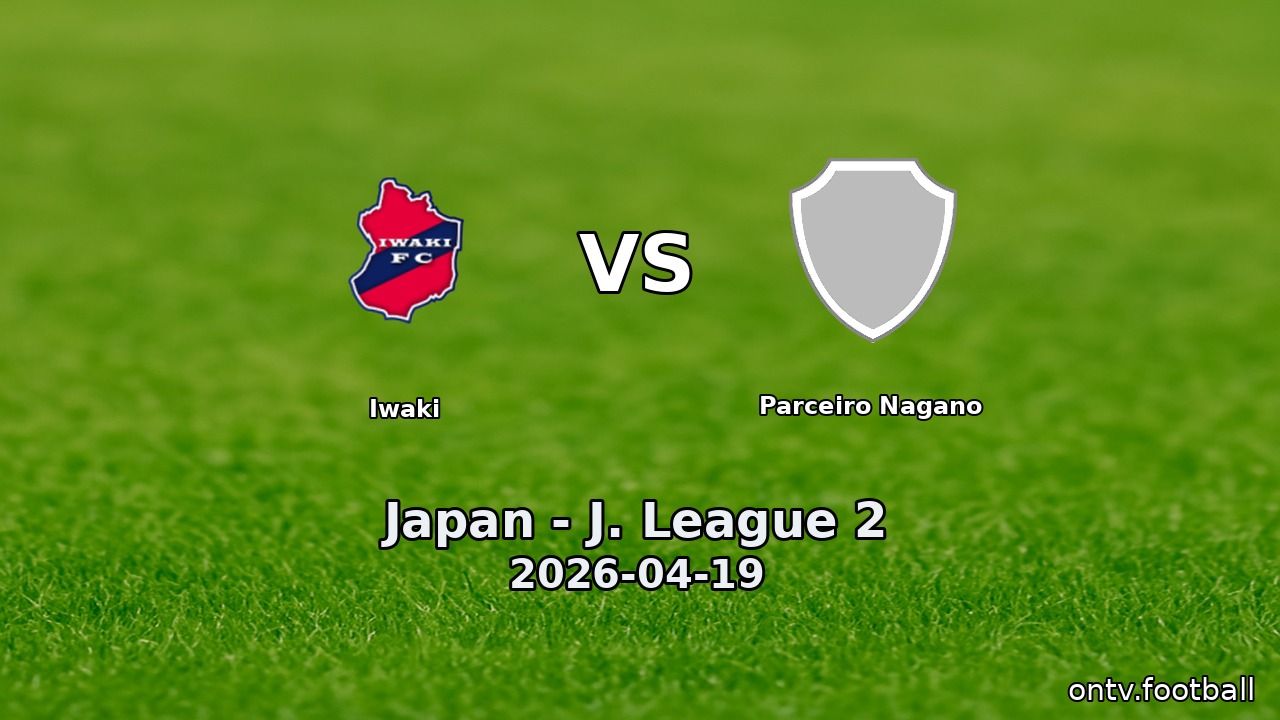 Iwaki vs Parceiro Nagano