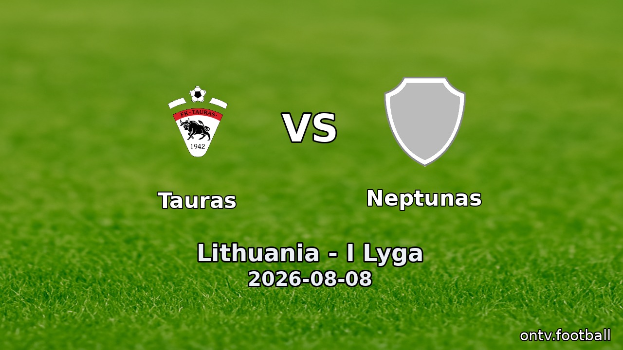 Tauras vs Neptunas