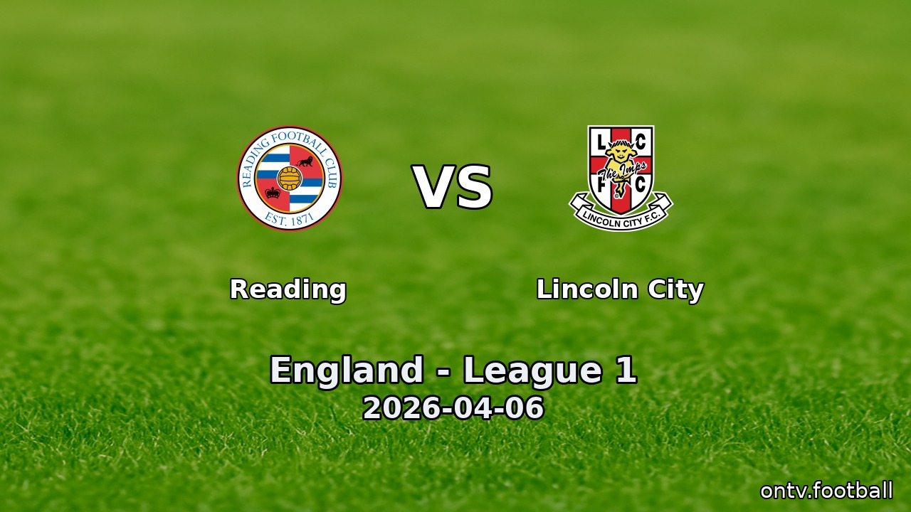 Reading vs Lincoln City