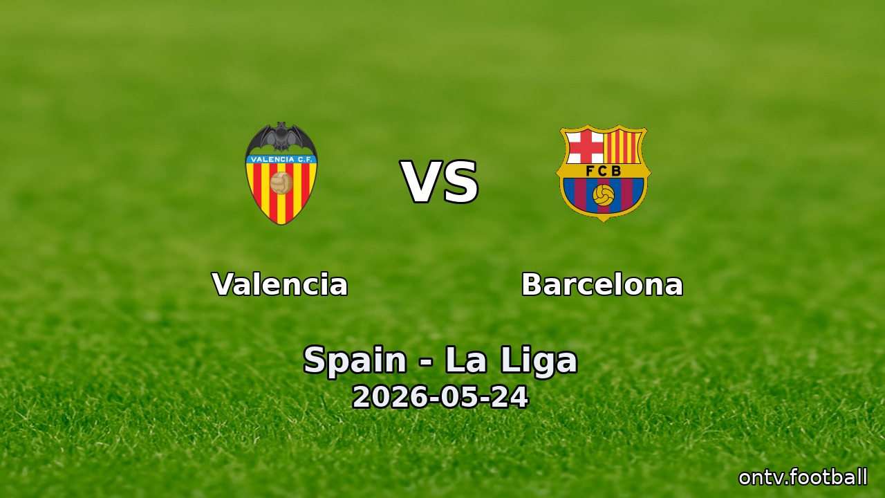 Valencia vs Barcelona