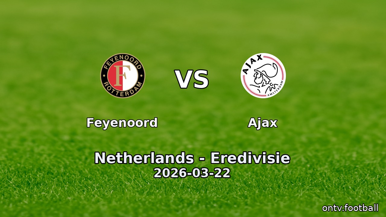 Feyenoord vs Ajax