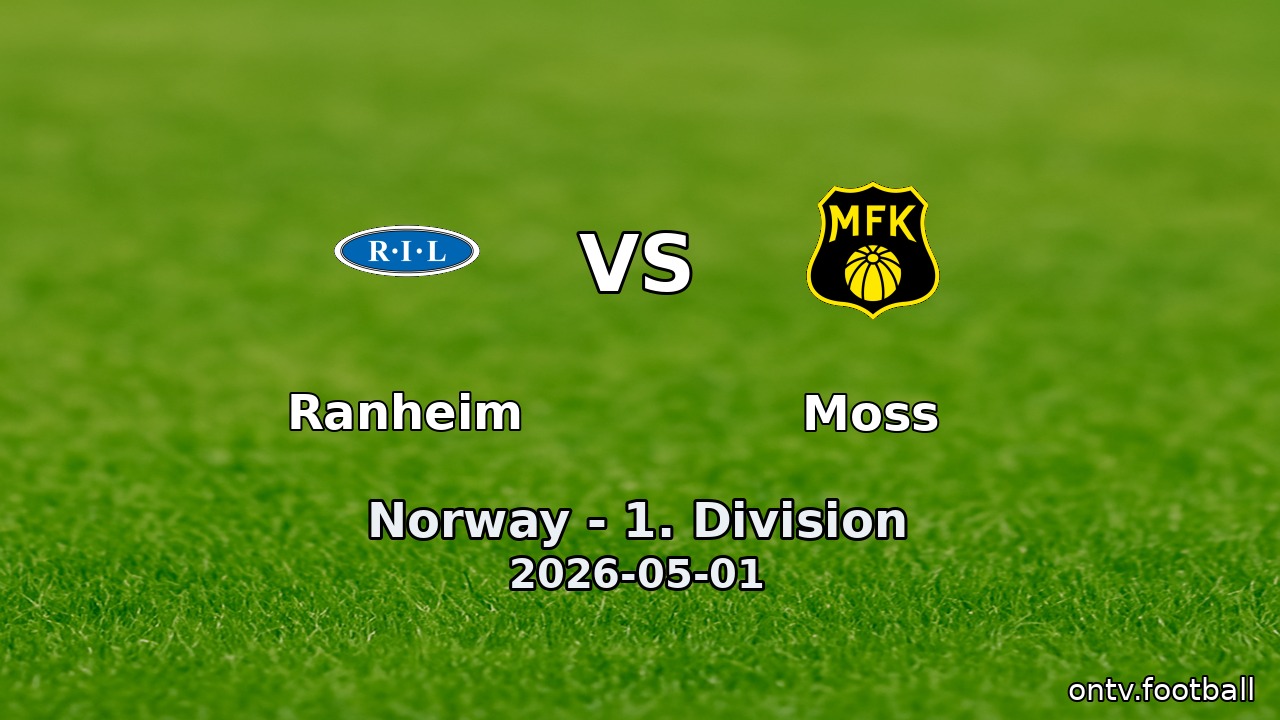 Ranheim vs Moss