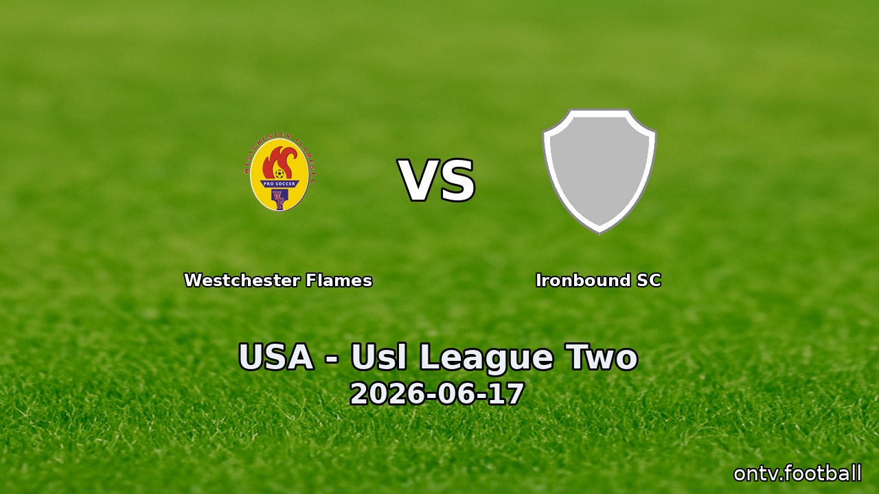 Westchester Flames vs Ironbound SC