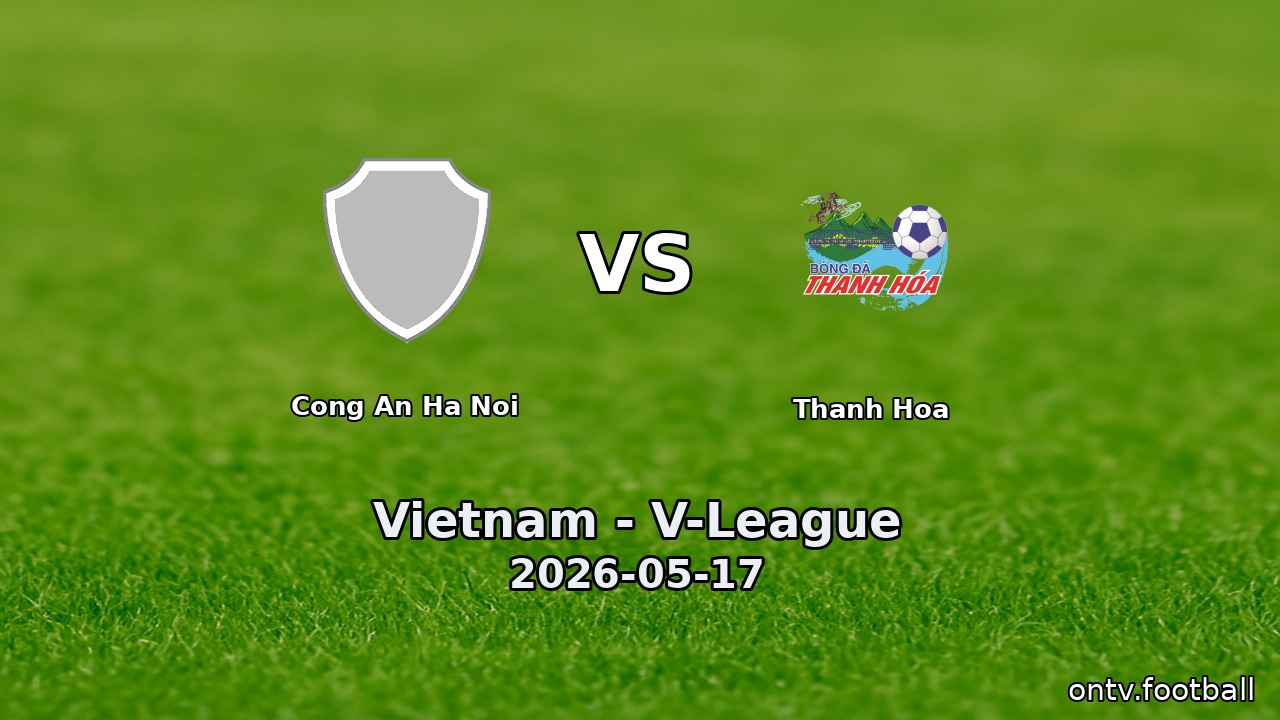 Cong An Ha Noi vs Thanh Hoa