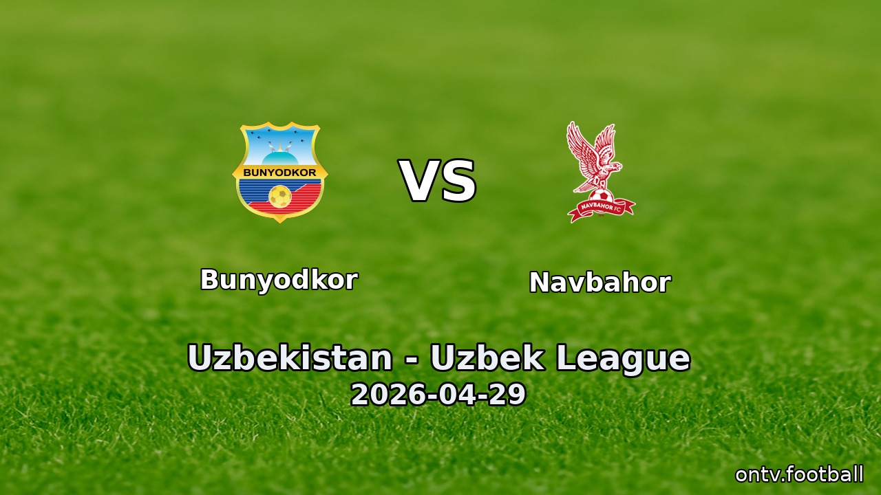 Bunyodkor vs Navbahor