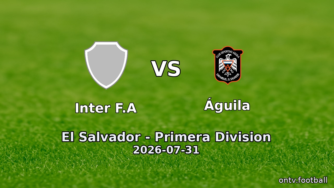 Inter F.A vs Águila