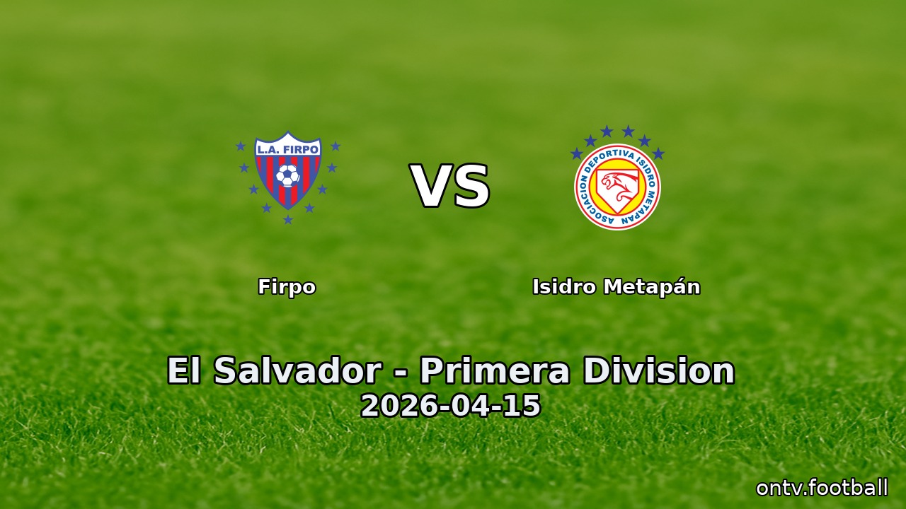 Firpo vs Isidro Metapán