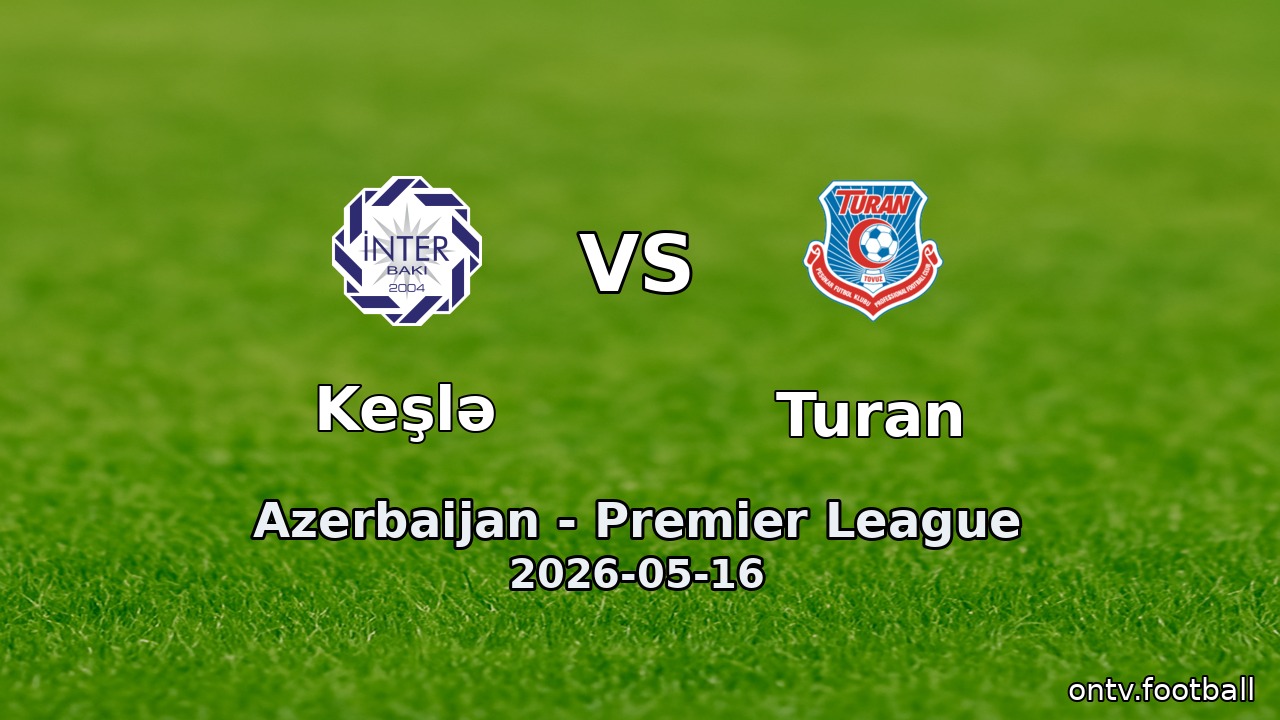 Keşlə vs Turan
