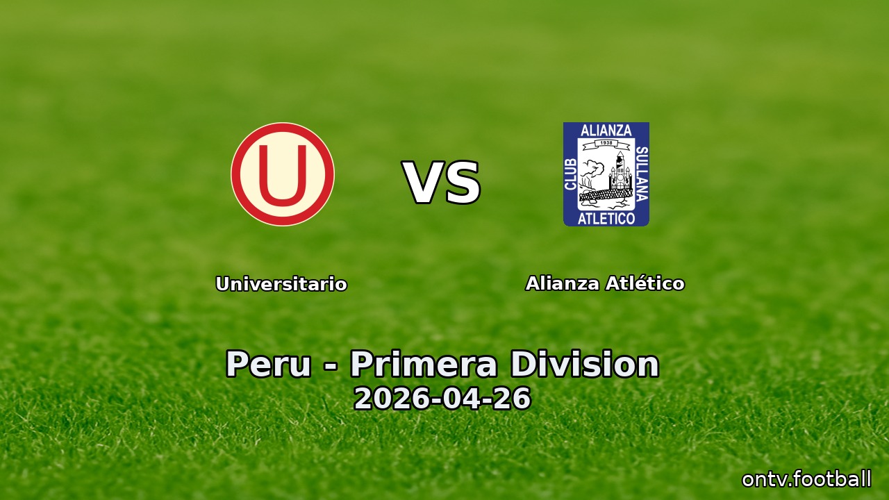 Universitario vs Alianza Atlético