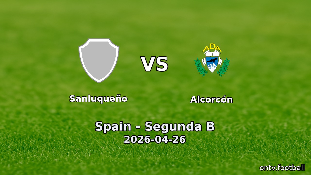 Sanluqueño vs Alcorcón